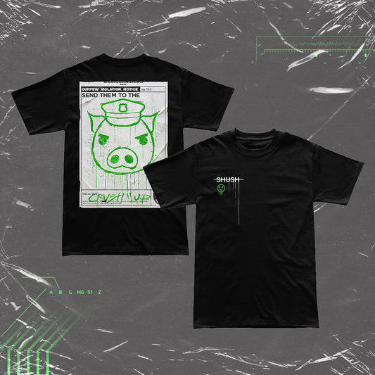 SHUSH: PIG EMOJI 'SEND THEM' CURFEW VIOLATION TSHIRT